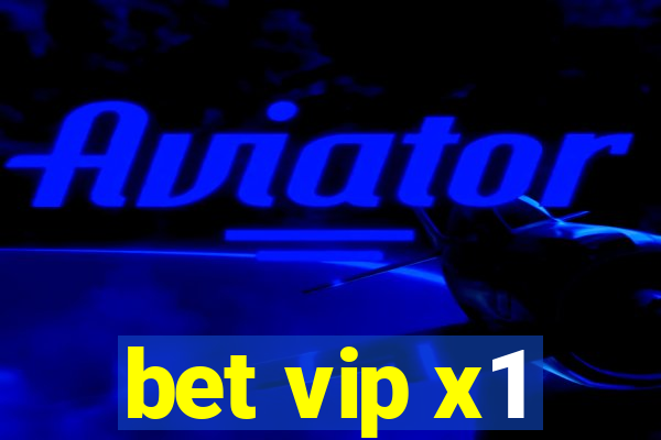 bet vip x1